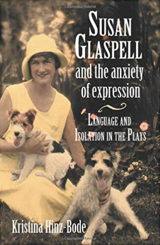 Dr. Kristina Hinz-Bode - Susan Glaspell and the anxiety of expression